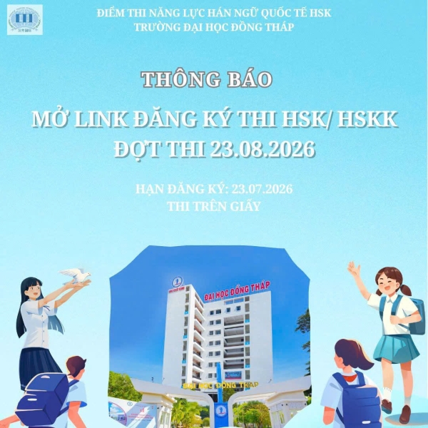 THÔNG BÁO MỞ LINK ĐĂNG KÝ ĐỢT THI HSK/HSKK NGÀY 23.08.2026 (THI MÁY)
